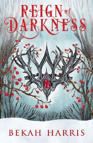 [Iron Crown Faerie Tales 04] • Reign of Darkness · Iron Crown Faerie Tales Book 4